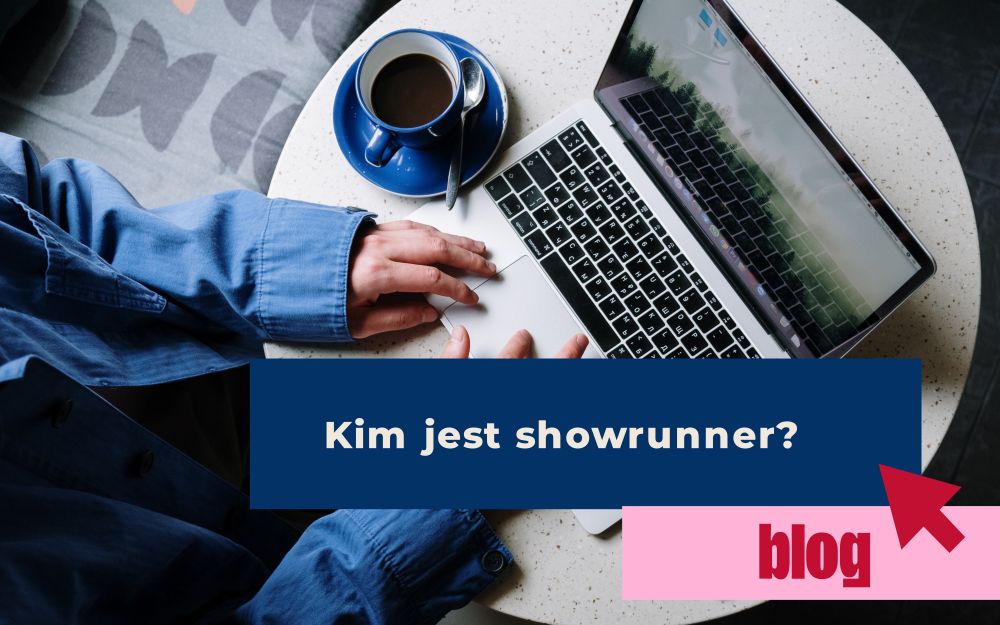 Kim jest showrunner?